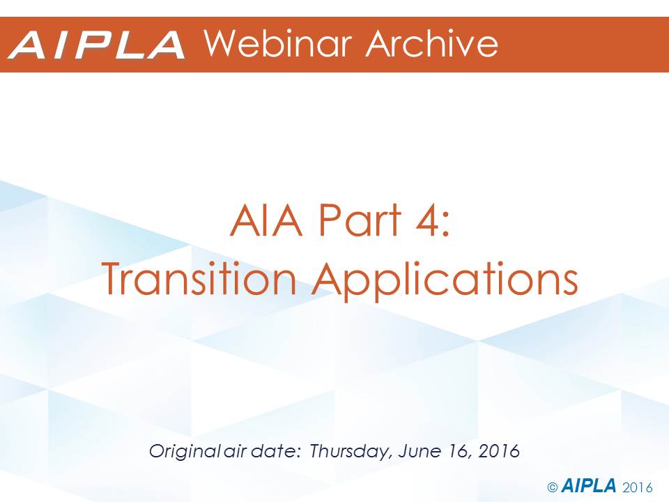 Webinar Archive - 6/23/16 - AIA Series Part 4:  Transition Applications